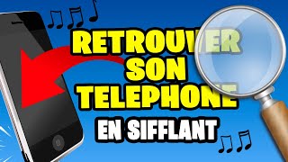 COMMENT TROUVER MON TELEPHONE EN SIFFLANT [upl. by Kilk]