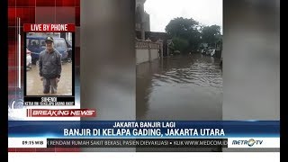 Warga Kelapa Gading Banjir Hari Ini Lebih Parah dari Awal Januari [upl. by Seko]