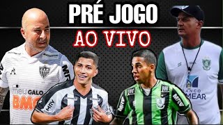 ATLÉTICO MG X AMÉRICA AO VIVO PRÉ JOGO  SEMI FINAL PROVÁVEL ESCALAÇÃO [upl. by Nidnal375]