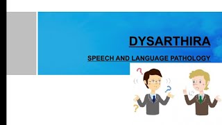 What is Dysarthria Motor Speech Disorder Speech and Language Pathology [upl. by Doralynn]