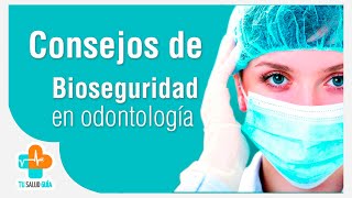 Consejos de Bioseguridad en Odontología  Tu Salud Guía [upl. by Arahahs]