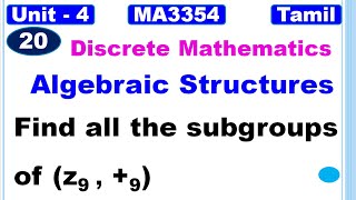 Discrete MathematicsMA3354Unit 4Algebraic Structures in TamilFind all the subgroups of z9 9 [upl. by Aratak]