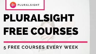 Pluralsight Free Courses  Get 5 Free Courses Every Week  Pluralsight Free Weekly Courses [upl. by Nicolis]