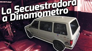 La Secuestradora su historia y sus caballos de fuerza arrancones  prueba de dinamometro Dynotest [upl. by Jefferson701]