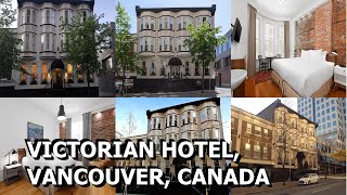 Victorian Hotel Vancouver Canada [upl. by Ahseiyt279]