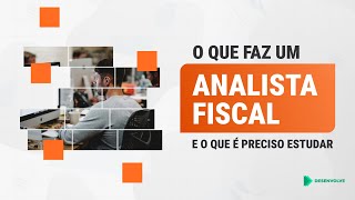 O que faz um Analista Fiscal [upl. by Annette315]