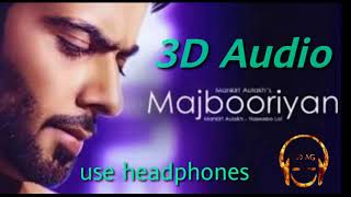 MAJBOORIYAN  3D Audio  Bass Boosted  3D AG  Punjabi 3d audio  use headphone [upl. by Magel]