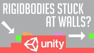 Rigidbodies stuck at walls in Unity3D This may fix it [upl. by Bev26]