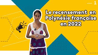 Le recensement en Polynésie françaiseentre 20172022 [upl. by Eixirt]