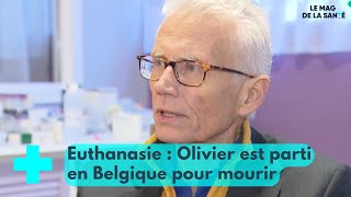 Euthanasie  quitter la France pour mourir en Belgique  Le Mag de la Santé [upl. by Zile]