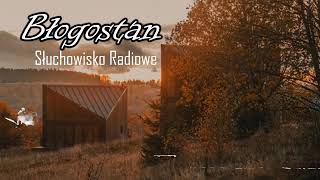 Błogostan  Słuchowisko Radiowe [upl. by Rhine]