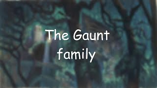 The Gaunt family Part 3 [upl. by Ahsimik]