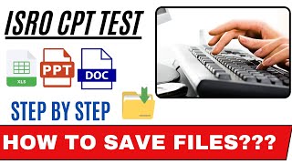 ISRO CPT SKILL TEST 2024  How to save files in exam  Isro cpt [upl. by Ennaoj]