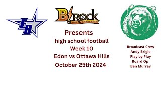 high school football Week 10 Edon vs Ottawa Hills 102524 [upl. by Rip]