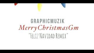 MerryChristmasGm Feliz Navidad Remix [upl. by Dranreb814]