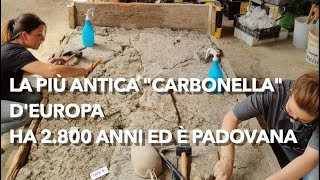 Scoperte archeologiche a Padova la più antica produzione di carbonella in Europa 2800 anni fa [upl. by Laurinda657]