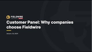 Customer panel Why companies choose Fieldwire  Webinar [upl. by Ybanrab]