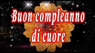 Frasi per auguri di buon compleannoFrasi di cuore🌹🌹🌹Tantissimi auguri di buon compleanno [upl. by Akeihsat]