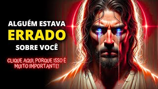 😨 Deus Diz ALGUÉM ESTAVA ERRADO SOBRE VOCÊ MAS 🌟 Mensagem de Deus para você hoje 🌟 Agora [upl. by Ummersen]