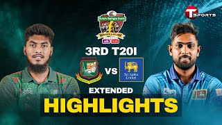 Extended Highlights  Bangladesh vs Sri Lanka  3rd T20I  T Sports [upl. by Rodmun]