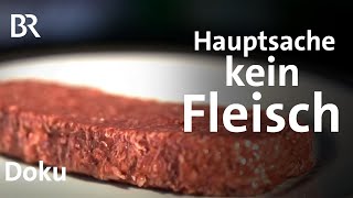 Hauptsache kein Fleisch Was bringen VeggieBurger amp Co  DokThema  Doku  Fleischalternativen BR [upl. by Eikcaj]