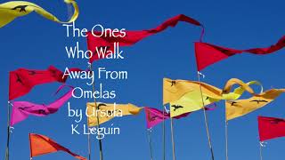 The Ones Who Walk Away From Omelas by Ursula K LeGuin [upl. by Fleece383]