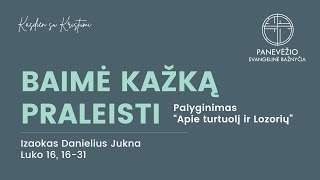 Baimė kažką praleisti Luko 161631  Izaokas Danielius Jukna [upl. by Iot]