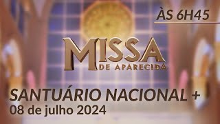 Missa  Santuário Nacional de Aparecida 6h45 08072024 [upl. by Betteann614]