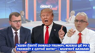 quotKush është Donald Trumpi njeriu që po i trembët e gjithë botaquot  Mustafë Bajrami [upl. by Aeriel]