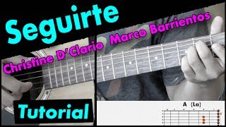 Como Tocar quotSEGUIRTE  CHRISTINE DCLARIO feat MARCO BARRIENTOSquot En La Guitarra [upl. by Ehrman828]