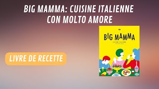 LIVRE DE RECETTE Big Mamma Cuisine italienne con molto amore [upl. by Premer]