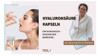 Hyaluronsäure Kapseln Erfahrungen und die Wirkung  erklärt von Drmed Natalie Wiesen [upl. by Drofniw]