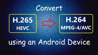 How to convert 10bit H265 to 10bit H264 on Android [upl. by Philpot]