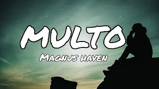 Magnus Haven  MULTO Lyric Video [upl. by Katt]