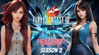 FINAL FANTASY 8 ALTERNATE DESTINY  STORY SCRIPT REMASTER  FULL SEASON TWO 8 HOURS [upl. by Eixel]