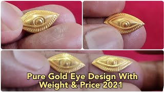 Pure gold Eye designs with weight amp price 2021gold Eye for God With pricegods eye [upl. by Aznaed306]