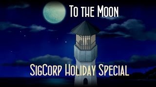 Cry Plays To the Moon Minisode SigCorp  Holiday Special [upl. by Kippar]