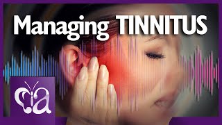 Managing TINNITUS [upl. by Dylane]