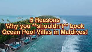 Watch this before booking Ocean Pool VillasThe TruthHonest ReviewMaldives [upl. by Chapell]