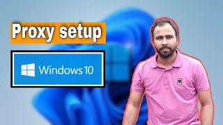 How to setup proxy in windows 10  Proxy setup in full PC [upl. by Airol]