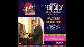 Online Pedagogy Series  Anuvrat Choudhary  Practising Productively  Brillante Piano Festival [upl. by Reich]