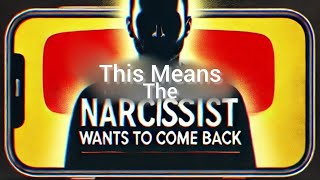 Early Warning Signs the Narcissist wants to return [upl. by Reece]