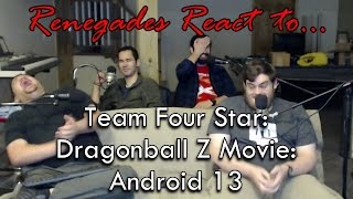 Renegades React to Team Four Star Dragonball Z Abridged Movie Super Android 13 [upl. by Silyhp]