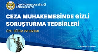 Ceza Muhakemesinde Gizli Soruşturma Tedbirleri Özel Eğitim Programı [upl. by Irej752]