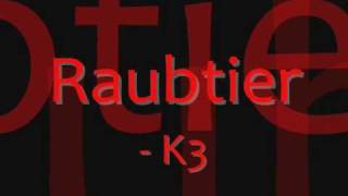 Raubtier  K3 Lyrics [upl. by Eldnar]