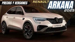 😲Nueva RENAULT ARKANA 2025 Precios Versiones MUCHO mejor que MAZDA CX30⚡ [upl. by Bucher]