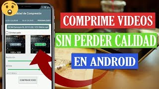 Como Comprimir Videos 📹 SIN PERDER CALIDAD 😱 Android 2024 [upl. by Kery867]