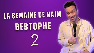 Bestophe 2  La semaine de Naïm [upl. by Sitra866]