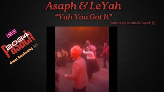 Asaph amp LeYah LIVE Yah You Got Feat Lorvins amp Yapah Q [upl. by Arrac]