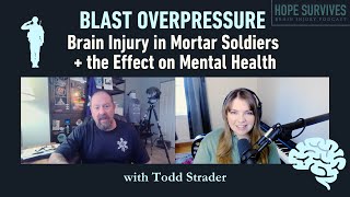 Blast Overpressure Brain Injury in Mortar Soldiers  the Effect on Mental Health with Todd Strader [upl. by Mark]